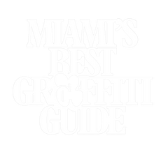 Miami's Best Graffiti Guide 